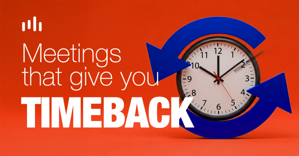 A watch running on the opposite direction meaning Meetings That Give You Time Back