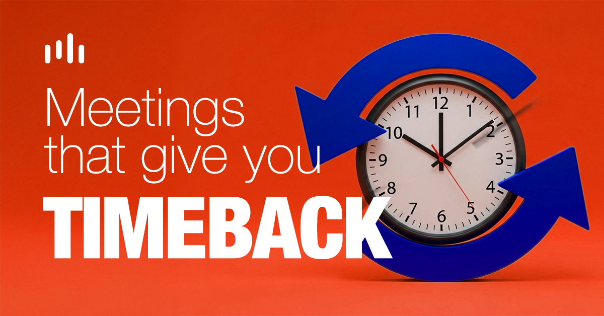 A watch running on the opposite direction meaning Meetings That Give You Time Back